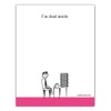 I'm Dead Inside Funny Notepad - 4.25 x 5.5 inch,