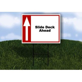 Slide Deck Ahead Up Arrow White Red Black 1 Double Sided 18x24 in Yard Road Sign w/stand