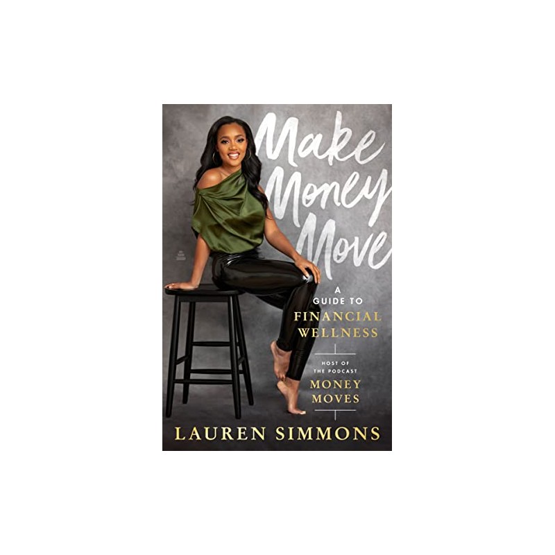 Make Money Move: A Guide to Financial Wellness