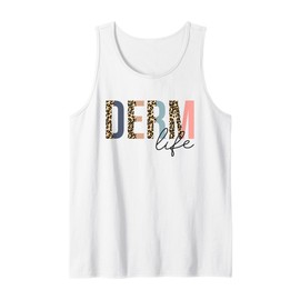 Derm Life Cosmetic Dermatologist Dermatology Tank Top