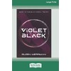 Violet Black [16pt Large Print Edition]