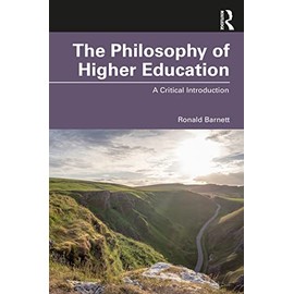 The Philosophy of Higher Education: A Critical Introduction