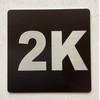 Apartment number 2K sign - UNIT NUMBER 2K SIGN/SUITE 2K