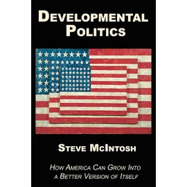 Developmental Politics: How America Can Grow Into a Better Version of Itself