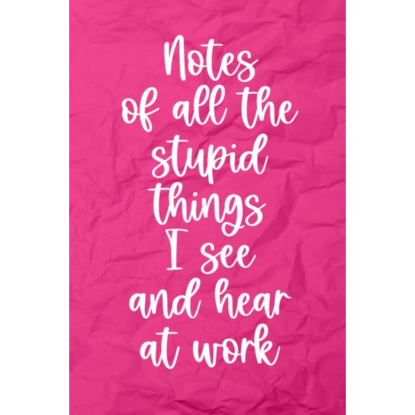 Funny Office Gifts: 6x9” (A5) Notebook for women working from