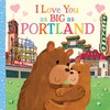 I Love You as Big as Portland: A Sweet Love