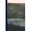 Historic Sketches of Walla Walla, Whitman, Columbia and Garfield Counties,
