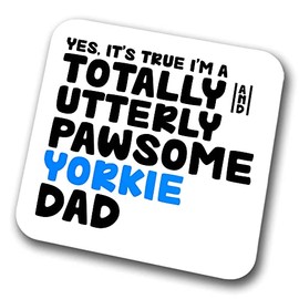 Yorkie Coaster Pawsome Yorkie Dad | Pet Present for Yorshire Terrier Lover | Dog Dad Friend Joke Funny Gift Birthday Christmas, Hardboard Coaster