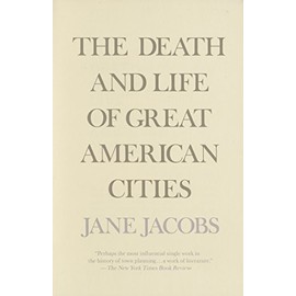 The Death and Life of Great American Cities