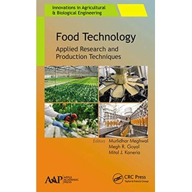Food Technology: Applied Research and Production Techniques (Innovations in Agricultural & Biological Engineering)