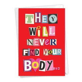5456 Never Find Your Body Anniversary Anniversary Funny Card