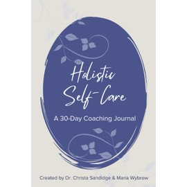 Holistic Self Care: Coaching Journal