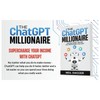 The ChatGPT Millionaire: Making Money Online has never been this