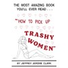 How to Pick Up Trashy Women