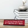 F-ker in Charge of you F-king F-ks, Red Novelty Desk