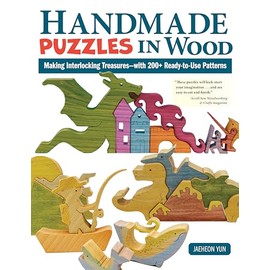 Handmade Puzzles in Wood: Making Interlocking Treasures--with 200+ Ready-to-use Patterns