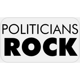 Politicians Rock - 500 Stickers Pack 2.25 x 1.25 inches - Politics Vote Elect