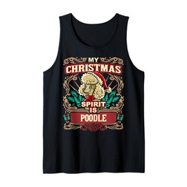 Poodle My Christmas Spirit Dog Santa Claus Elf Reindeer Tank Top