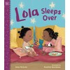 Lola Sleeps Over