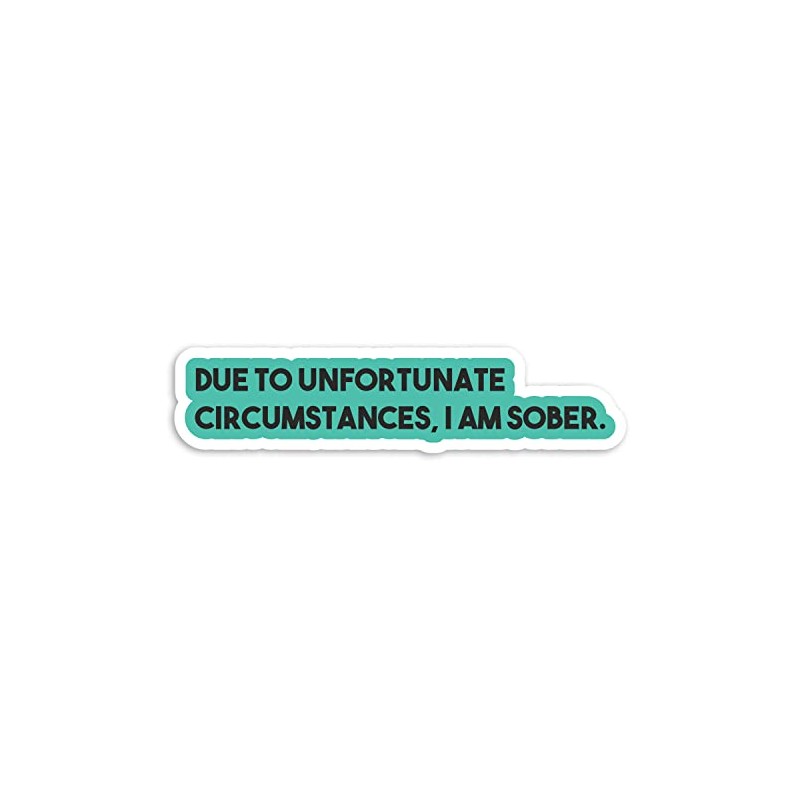 2 x 10cm Funny Sober Joke Vinyl Stickers - Motivation