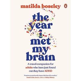 The Year I Met My Brain: A travel companion for adults who have just found out they have ADHD