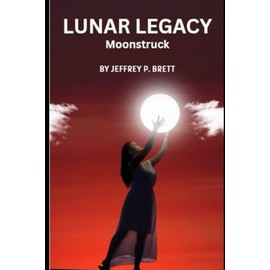 Lunar Legacy: Moonstruck