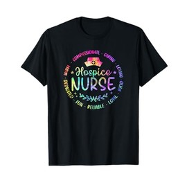 Funny Hospice Nurse Nursing Tie Dye Design For Women Men T-Shirt