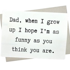 Funny Dad Birthday Card (7X5 Inch and Blank Inside for All Occasions) or silly Father's Day card - 927
