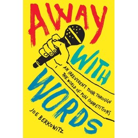 Away with Words: An Irreverent Tour Through the World of Pun Competitions