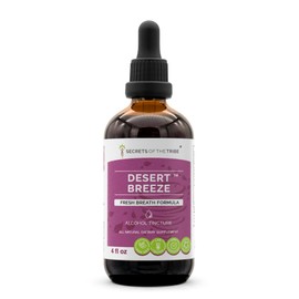 Secrets of the Tribe - Desert Breeze, Fresh Breath Formula, Herbal Supplement Blend Drops Alcohol Liquid Extract (4 fl oz)
