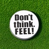 Don Flyee Golf Marker Magnet Don't think. Feel!