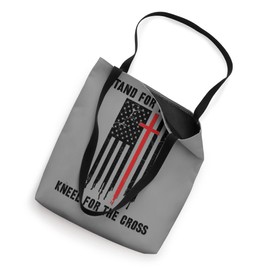 Stand for the Flag Kneel for the Cross Tote Bag
