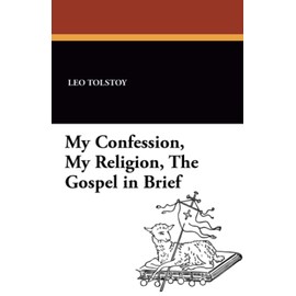My Confession, My Religion, the Gospel in Brief