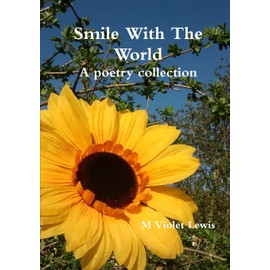 Smile With The World; A poetry collection