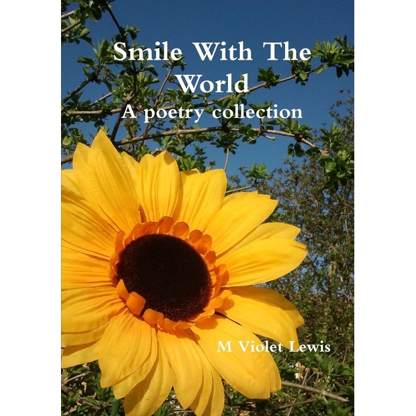 Smile With The World; A poetry collection