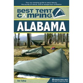 Best Tent Camping: Alabama: Your Car-Camping Guide To Scenic Beauty, The So...