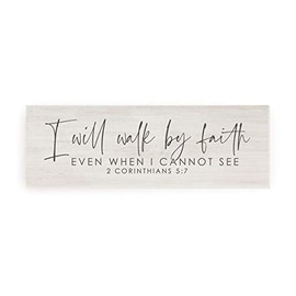 I Will Walk by Faith Even When I Cannot See Wood Rustic Style Wall Décor Sign 8x24