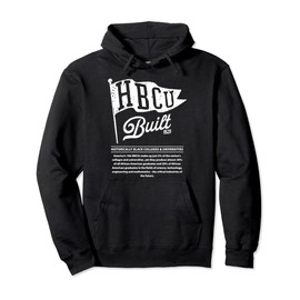HBCU Built Pennant Flag Historically Black Colleges History Pullover Hoodie