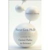 Next Gen PhD: A Guide to Career Paths in Science