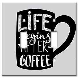 Art Plates Brand Double Gang Toggle OVERSIZE Switch/OVER SIZE Wall Plate - Life Begins After Coffee