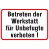 Sign "Betreten der Werkstatt für Unbefugte verboten" Aluminium Composite Material