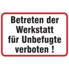 Sign "Betreten der Werkstatt für Unbefugte verboten" Aluminium Composite Material 3 mm Thick 40 x 60 cm