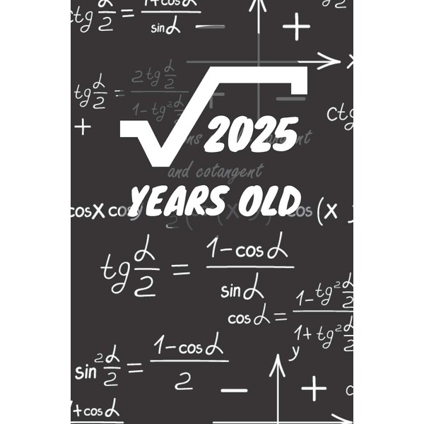 2025 Years Old: 45. Birthday Ruled Math Diary Notebook or