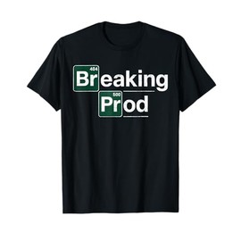 Breaking Prod Funny Developer Programmer Coding Meme T-Shirt