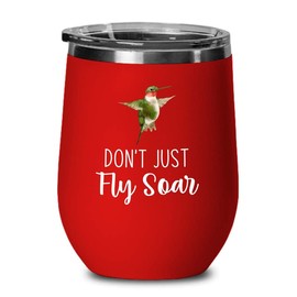 Flairy Land Bird Lover Red Edition Wine Tumbler 12oz - Don't just fly soar - Hummingbird Nest Cage Parrot Dad Gardening Outdoor Birdwatcher Feeder