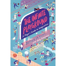 The Infinite Playground: A Player's Guide to Imagination