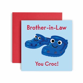 Huxters Birthday Cards for Men - You Croc Rock Brother In Law Birthday Card for him - Funny Fathers Day Card for Brother Fun Happy Birthday - 14.8cm (Brother-In-Law)