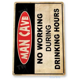 NO WORKING DURING DRINKING HOURS 11 X 8 TIN SIGN NOSTALGIC REPRODUCTION