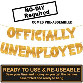 TOYVENTURES Gold Glitter Graduation Party Decoration for Girls and Boys | Officially Unemployed Funny Retirement Celebration Décor for Office Work Party supplies | Pre-assembled, No DIY Needed