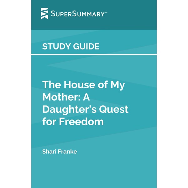  Study Guide: The House of My Mother: A Daughter's